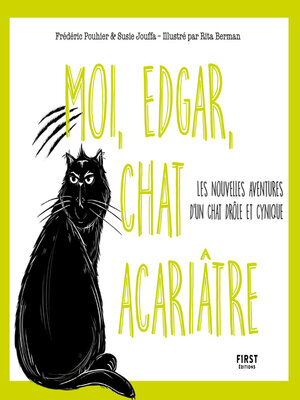 cover image of Moi, Edgar, chat acariâtre tome 2--Les nouvelles aventures d'un chat drôle et cynique